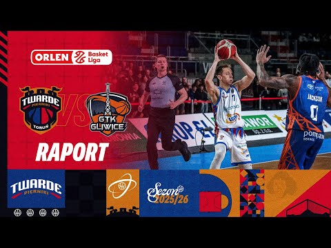 You are currently viewing Sezon 2025/2026  – Pomeczowy Raport – #14 Arriva LOTTO Twarde Pierniki Toruń – Tauron GTK Gliwice