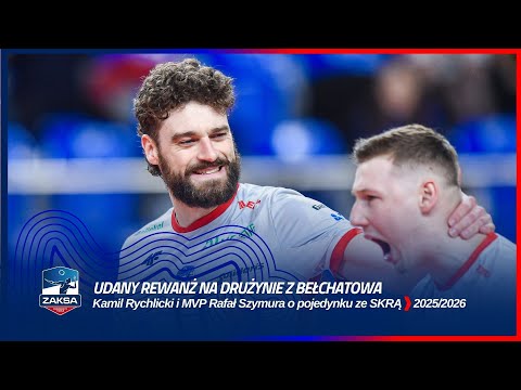 You are currently viewing UDANY REWANŻ NA DRUŻYNIE Z BEŁCHATOWA | Kamil Rychlicki i MVP Rafał Szymura o pojedynku ze SKRĄ
