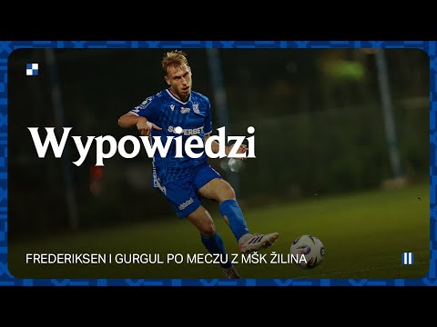 You are currently viewing WYPOWIEDZI | Niels Frederiksen i Michał Gurgul po meczu z MŠK Žilina