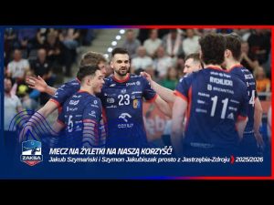 Read more about the article MECZ NA ŻYLETKI NA NASZĄ KORZYŚĆ! | Jakub Szymański i Szymon Jakubiszak prosto z Jastrzębia-Zdroju