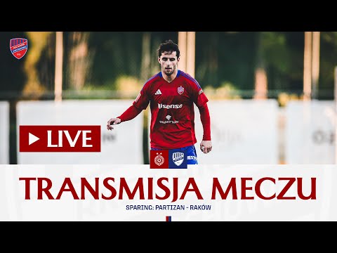 Read more about the article SPARING | Partizan Belgrad – Raków Częstochowa | #TURaków