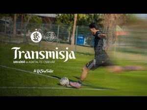 Read more about the article ⚽ ŁKS Łódź – Aqvital FC Csákvár | SPARING