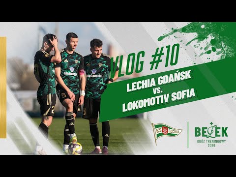 Read more about the article Lechia Na Tureckiej Ziemi #10 | Mecz sparingowy z Lokomotivem Sofia