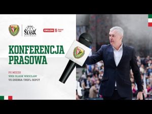 Read more about the article Konferecnja po meczu WKS ŚLĄSK WROCŁAW – ENERGA TREFL SOPOT