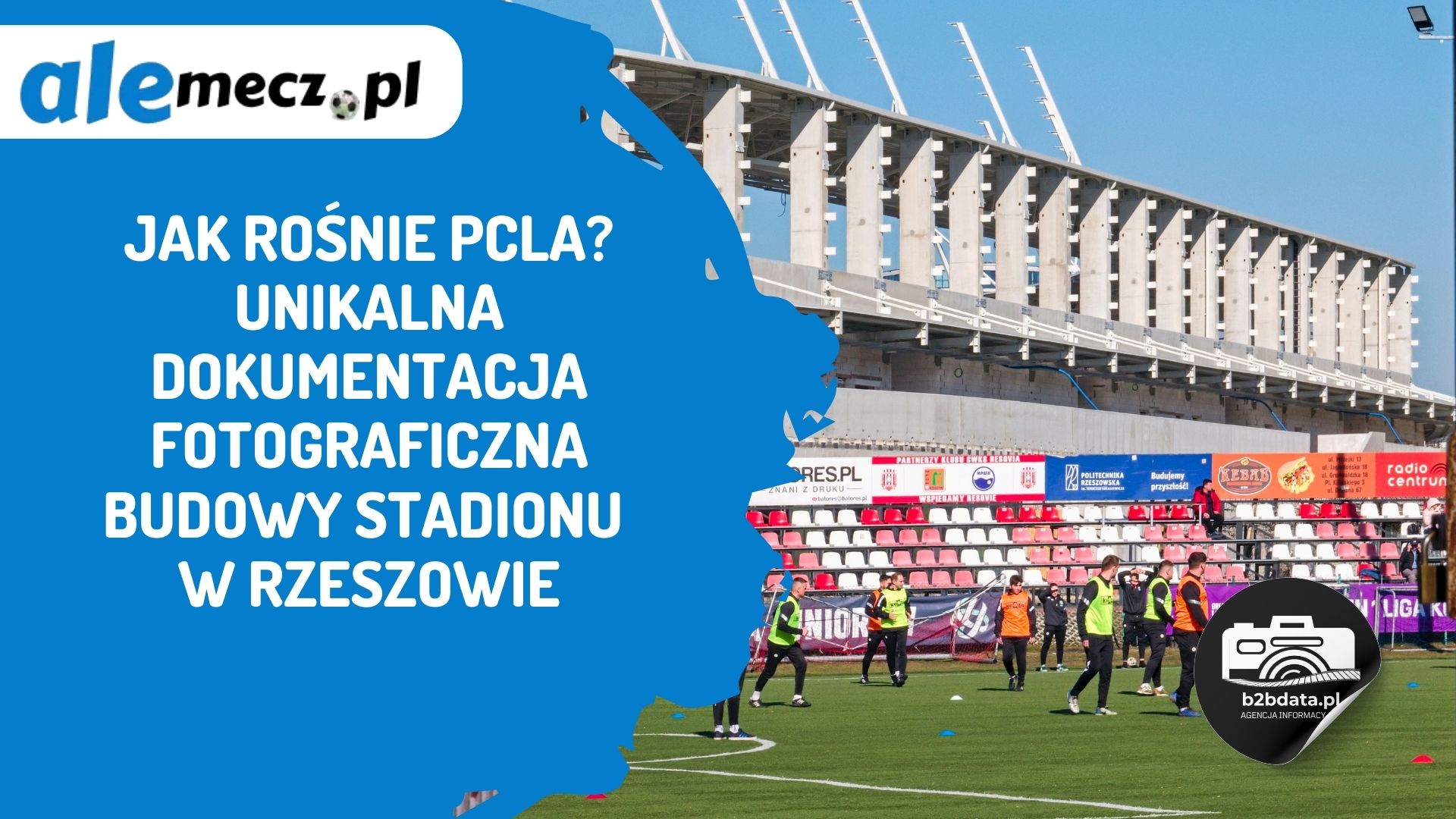You are currently viewing Jak rośnie PCLA? Unikalna dokumentacja fotograficzna budowy stadionu w Rzeszowie