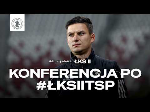 KONFERENCJA POMECZOWA | ŁKS II Łódź – Podbeskidzie Bielsko-Biała