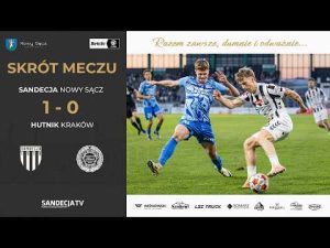 Read more about the article Sandecja Nowy Sącz – Hutnik Kraków 1:0 (0:0) | skrót meczu | 07.03.2026