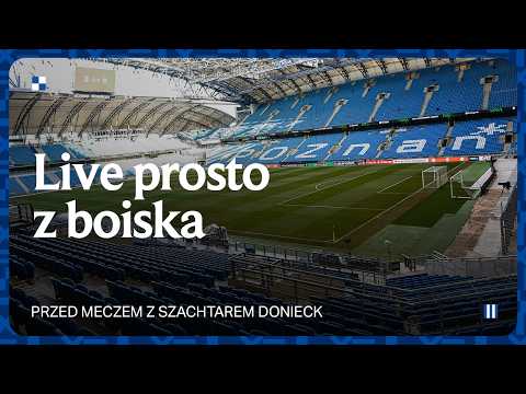 LIVE | Transmisja prosto z murawy przed meczem z Szachtarem Donieck