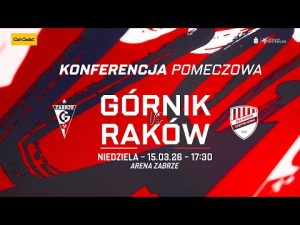 Read more about the article Konferencja prasowa po meczu Górnik Zabrze – Raków Częstochowa (15.03.2026)