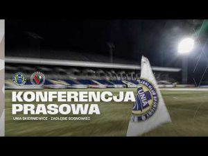 Read more about the article KONFERENCJA | Unia Skierniewice – Zagłębie Sosnowiec