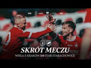 Read more about the article Wisła II Kraków – Star Starachowice 3:0