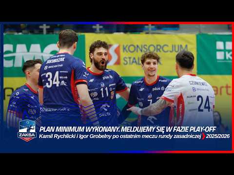 Read more about the article PLAN MINIMUM WYKONANY. MELDUJEMY SIĘ W FAZIE PLAY-OFF | Kamil Rychlicki i Igor Grobelny