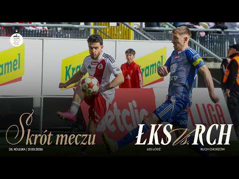 Read more about the article 26K | SKRÓT MECZU | ŁKS Łódź – Ruch Chorzów 2:2