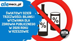 Read more about the article Światowy Dzień Trzeźwości: Bilans i wyzwania dla zdrowia publicznego w 2026 roku