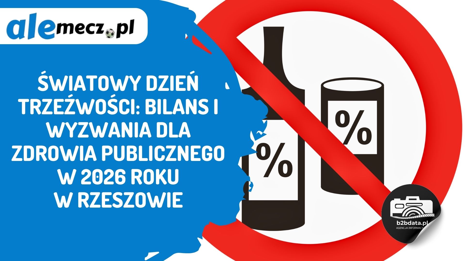 You are currently viewing Światowy Dzień Trzeźwości: Bilans i wyzwania dla zdrowia publicznego w 2026 roku