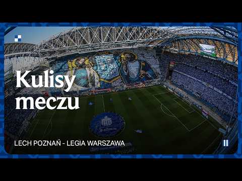 KULISY | DE-KLA-SA-CJA! Kulisy meczu Lech Poznań – Legia Warszawa 4:0