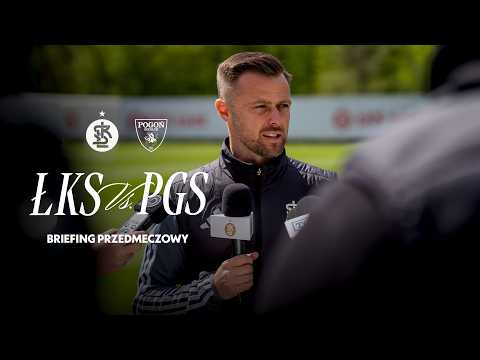 Briefing prasowy przed #ŁKSPGS