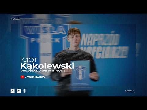 Igor Kąkolewski dołącza do Wisły II Płock