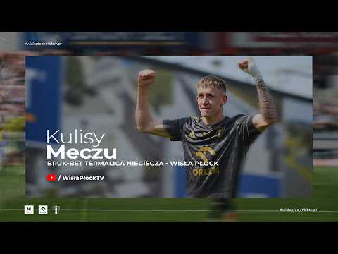 You are currently viewing Bruk-Bet Termalica Nieciecza – Wisła Płock | KULISY 25/26