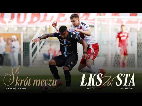 You are currently viewing 30K | SKRÓT MECZU | ŁKS Łódź – Stal Rzeszów 2:1