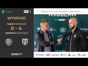 Read more about the article Śląsk II Wrocław – Sandecja Nowy Sącz 0:4 (0:0) | wywiad – Tomasz Kołbon | 25.04.2026