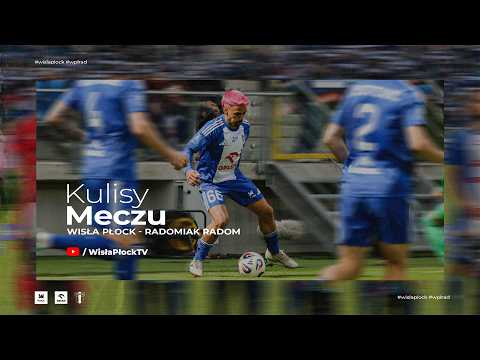 Wisła Płock – Radomiak Radom | KULISY 25/26