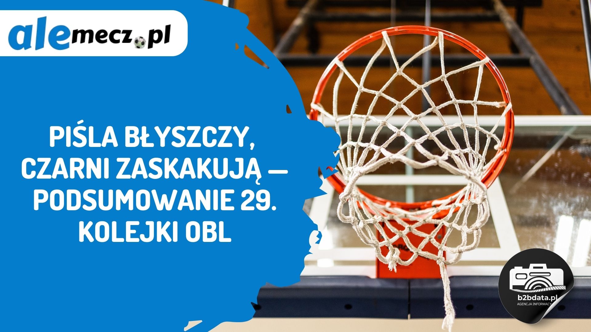 Piśla błyszczy, Czarni zaskakują — podsumowanie 29. kolejki OBL