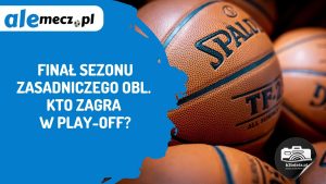 Read more about the article Finał sezonu zasadniczego OBL. Kto zagra w play-off?