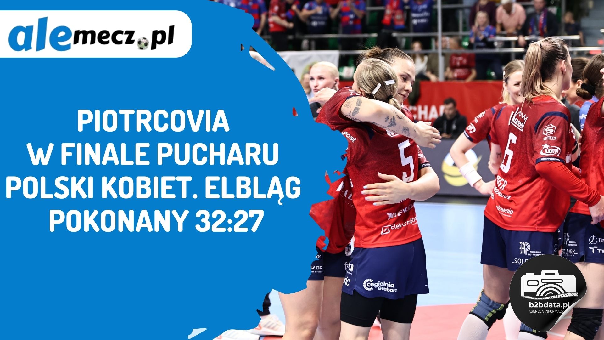 Piotrcovia w finale Pucharu Polski Kobiet. Elbląg pokonany 32:27