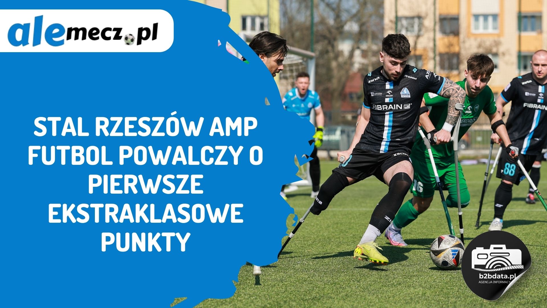 You are currently viewing Stal Rzeszów Amp Futbol powalczy o pierwsze ekstraklasowe punkty