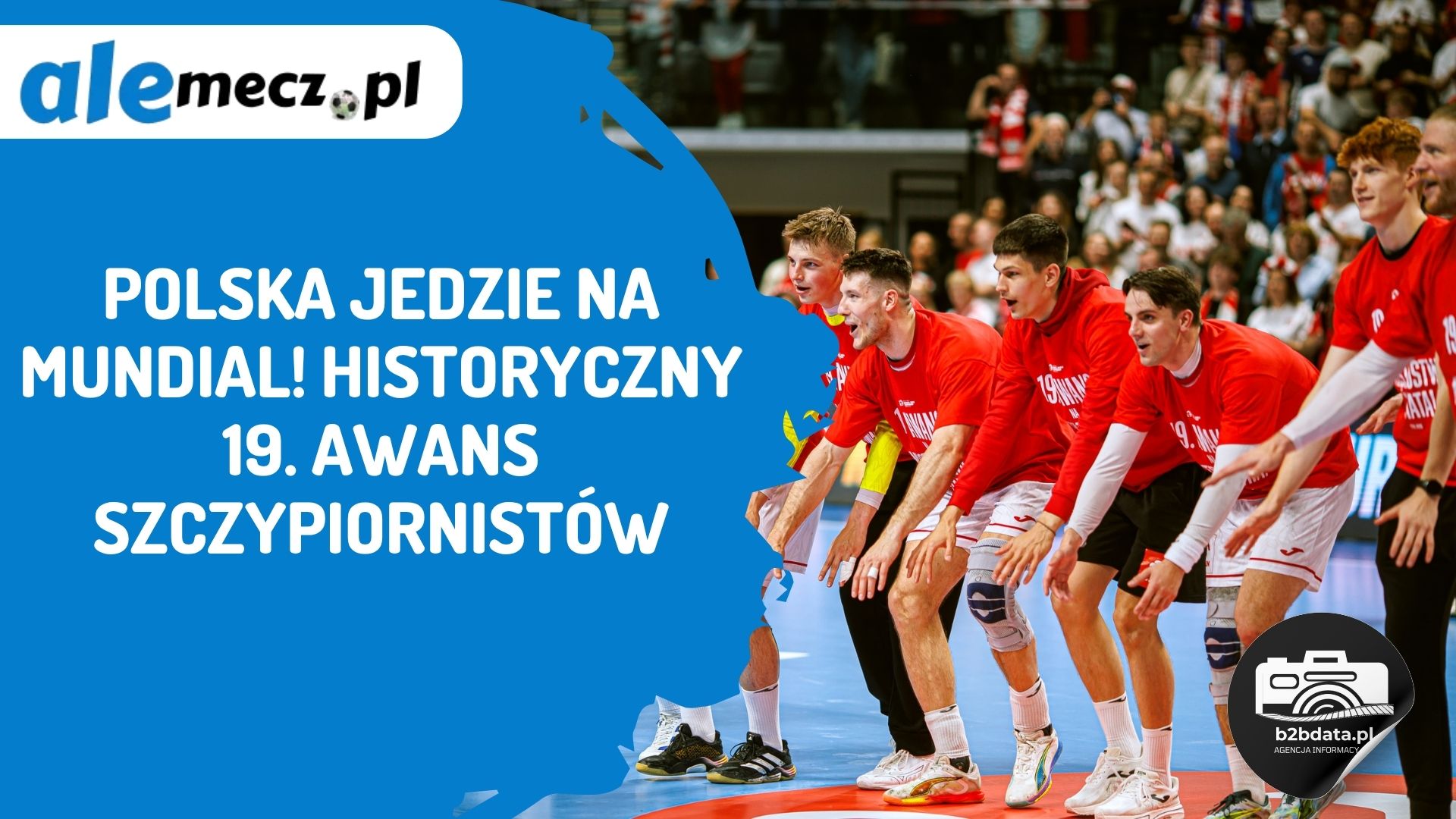 Read more about the article Polska jedzie na mundial! Historyczny 19. awans szczypiornistów