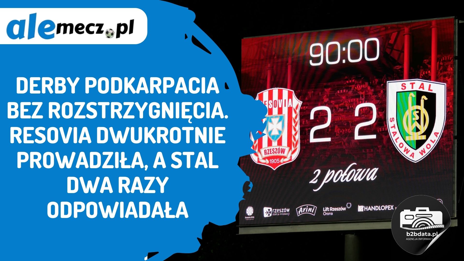 You are currently viewing Derby Podkarpacia bez rozstrzygnięcia. Resovia dwukrotnie prowadziła, a Stal dwa razy odpowiadała