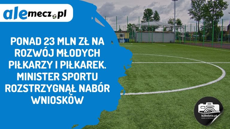 Ponad 23 mln zł na rozwój młodych piłkarzy i piłkarek. Minister sportu rozstrzygnął nabór wniosków