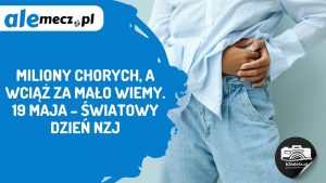 Read more about the article Miliony chorych, a wciąż za mało wiemy. 19 maja – Światowy Dzień NZJ