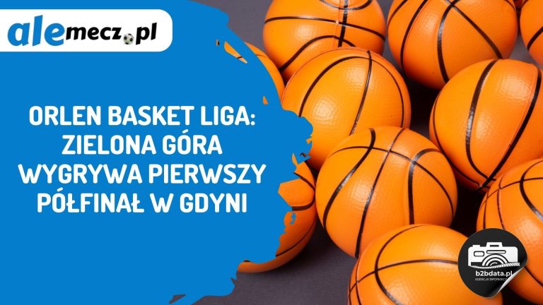 ORLEN Basket Liga: Zielona Góra wygrywa pierwszy półfinał w Gdyni