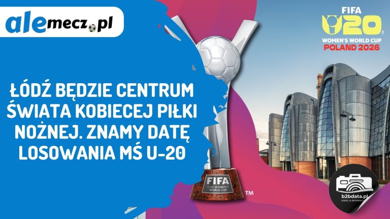 Łódź będzie centrum świata kobiecej piłki nożnej. Znamy datę losowania MŚ U-20