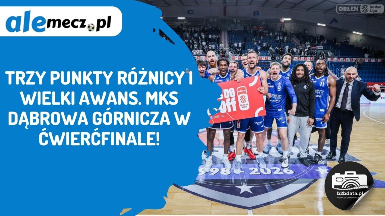 Trzy punkty różnicy i wielki awans. MKS Dąbrowa Górnicza w ćwierćfinale!
