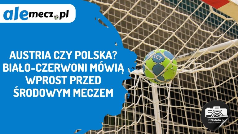 Austria czy Polska? Biało-Czerwoni mówią wprost przed środowym meczem