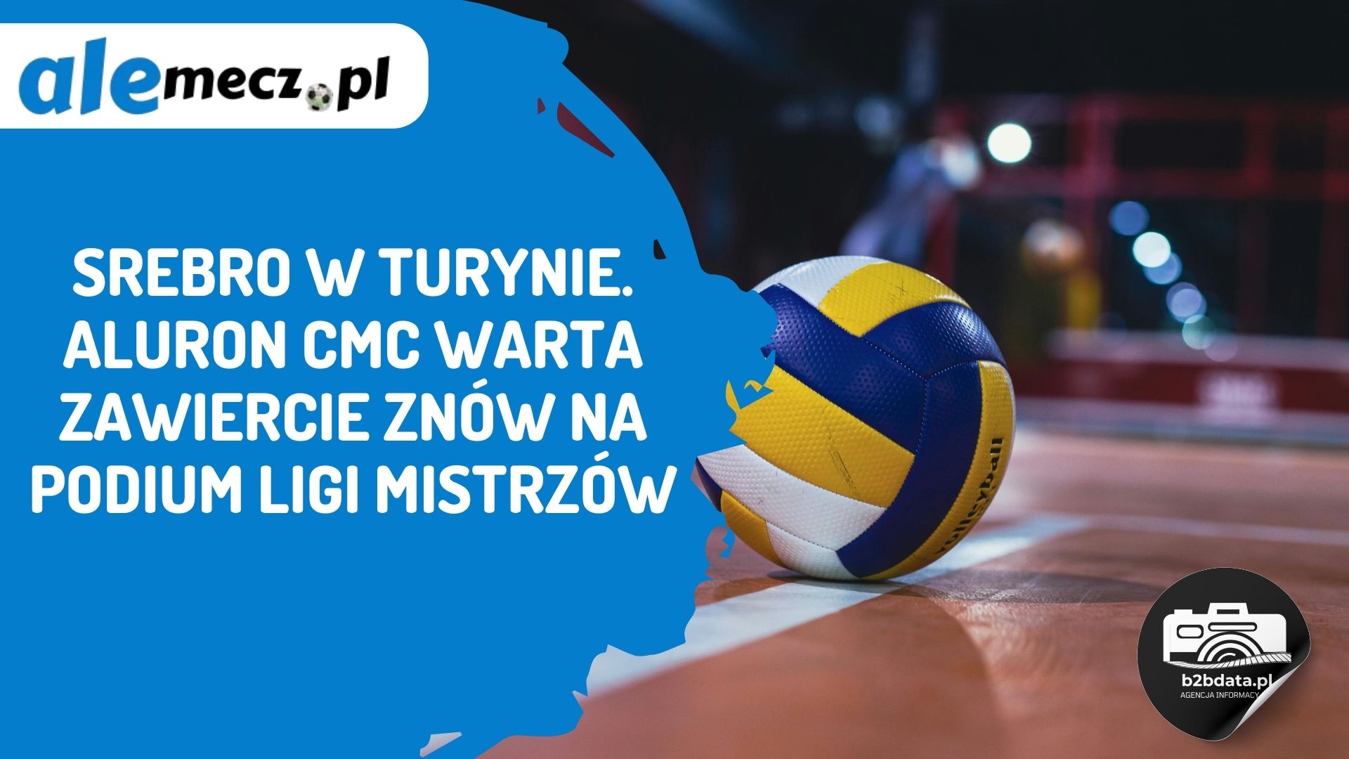 Read more about the article Srebro w Turynie. Aluron CMC Warta Zawiercie znów na podium Ligi Mistrzów