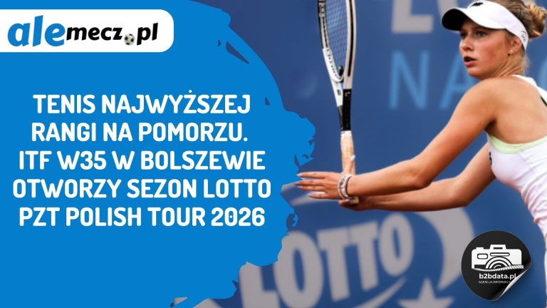 Tenis najwyższej rangi na Pomorzu. ITF W35 w Bolszewie otworzy sezon LOTTO PZT Polish Tour 2026