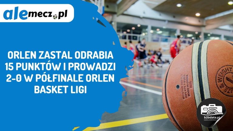 Orlen Zastal odrabia 15 punktów i prowadzi 2-0 w półfinale ORLEN Basket Ligi