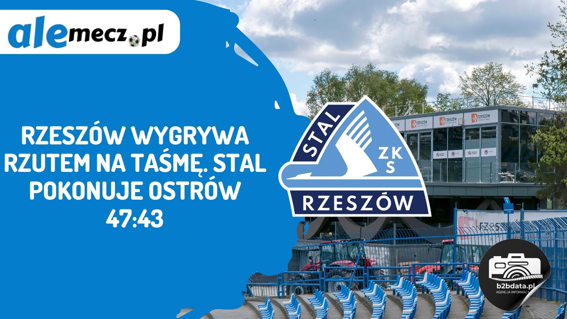 Read more about the article Rzeszów wygrywa rzutem na taśmę. Stal pokonuje Ostrów 47:43