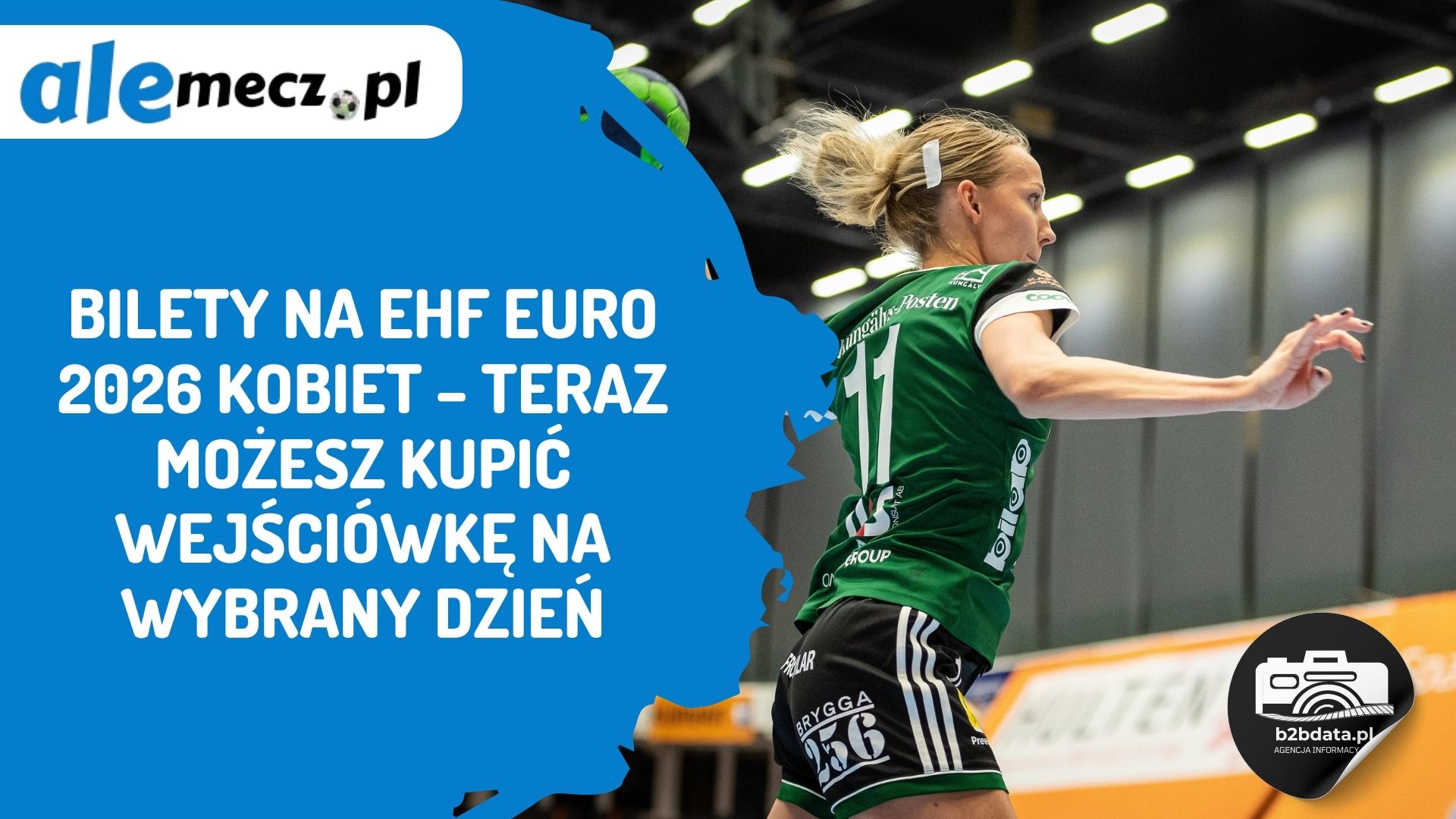 Bilety na EHF EURO 2026 Kobiet – teraz możesz kupić wejściówkę na wybrany dzień