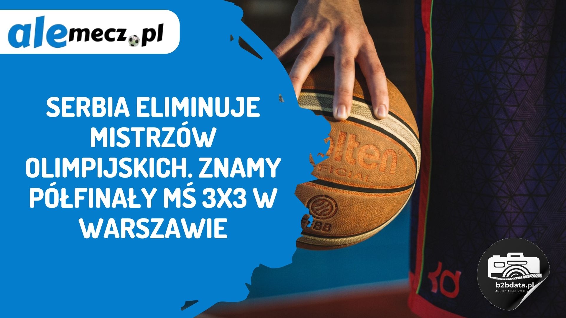 You are currently viewing Serbia eliminuje mistrzów olimpijskich. Znamy półfinały MŚ 3×3 w Warszawie