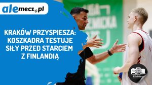 Read more about the article Kraków przyspiesza: KoszKadra testuje siły przed starciem z Finlandią