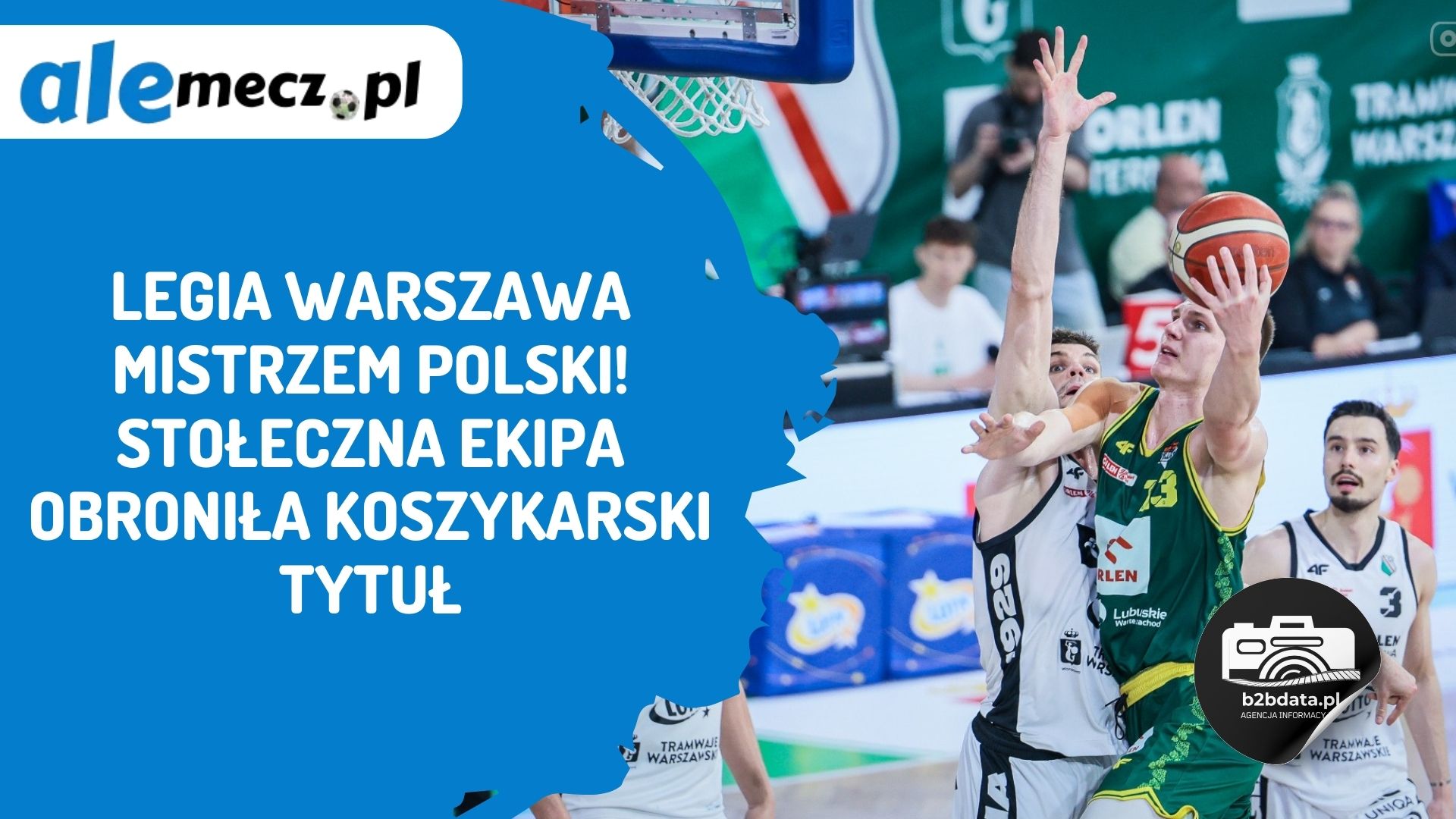 You are currently viewing Legia Warszawa mistrzem Polski! Stołeczna ekipa obroniła koszykarski tytuł