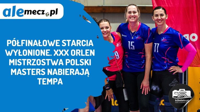 Półfinałowe starcia wyłonione. XXX ORLEN Mistrzostwa Polski Masters nabierają tempa