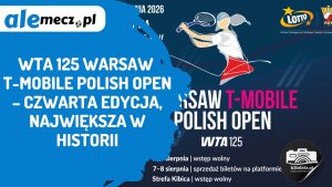 Read more about the article WTA 125 Warsaw T-Mobile Polish Open – czwarta edycja, największa w historii