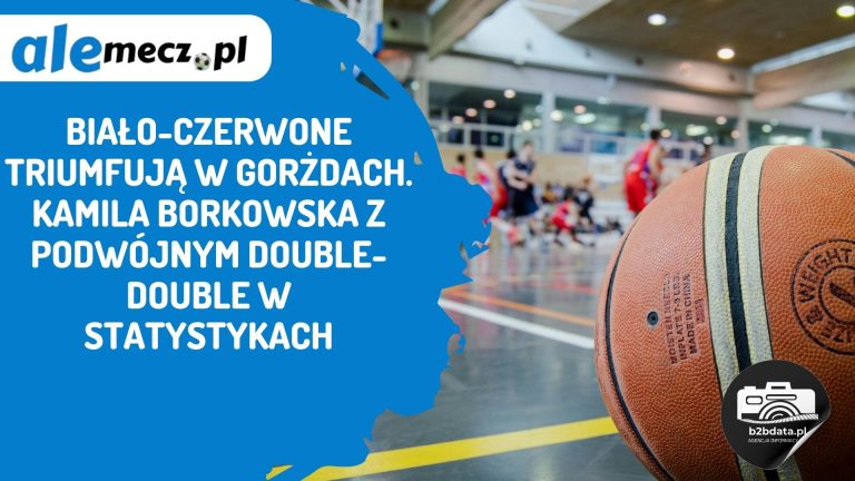 Biało-Czerwone triumfują w Gorżdach. Kamila Borkowska z podwójnym double-double w statystykach