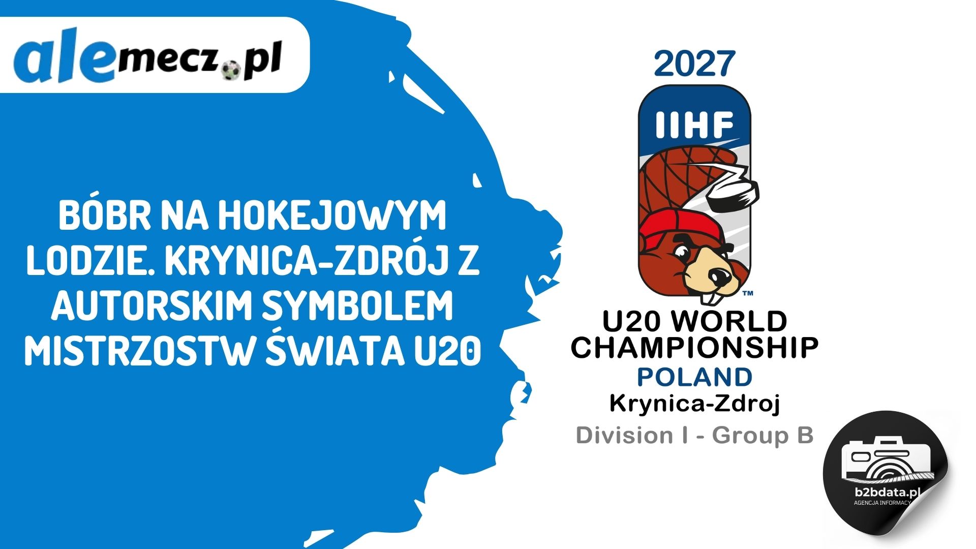 You are currently viewing Bóbr na hokejowym lodzie. Krynica-Zdrój z autorskim symbolem mistrzostw świata U20